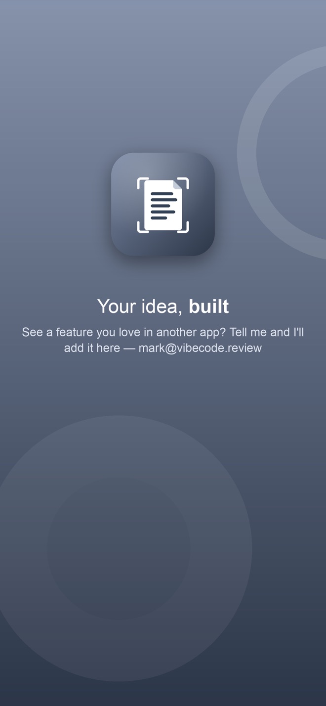 Your idea, built — request a feature and it gets added